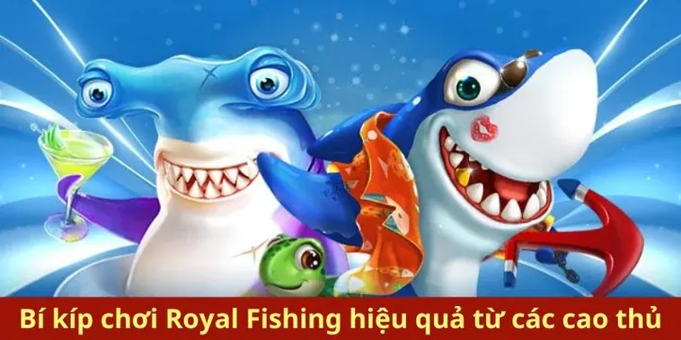 Chinh Phục Đại Dương Royal Fishing 78Win Săn Thưởng Cực Khủng